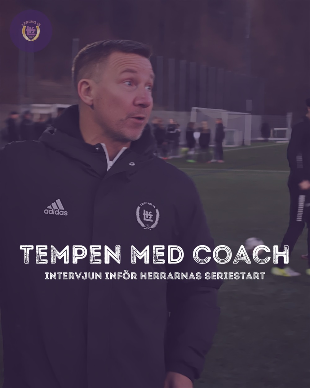 Tempen inför seriestart med Coach! / Lerums IS - Herrar